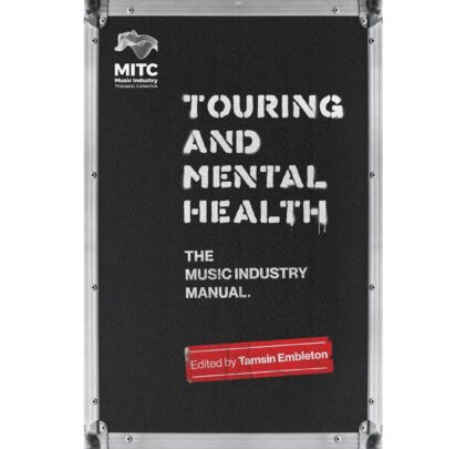 'Touring and Mental Healt: The Music Industry Manual' libro que trata los retos de las giras