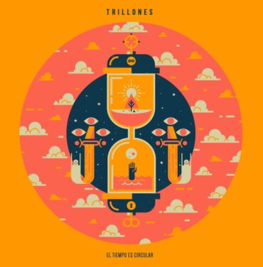 Trillones - El Tiempo Es Circular