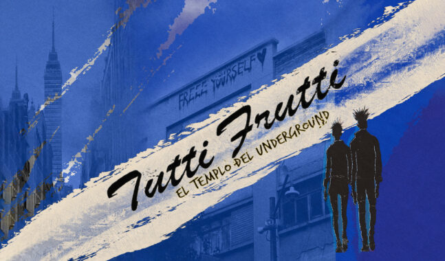 'Tutti Frutti: El Templo del Underground' se estrenará en cines