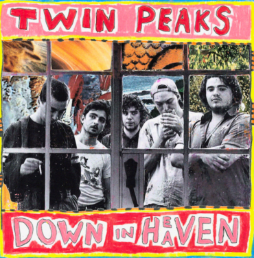 Twin Peaks – Down In Heaven