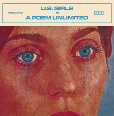 U.S. Girls — In a Poem Unlimited