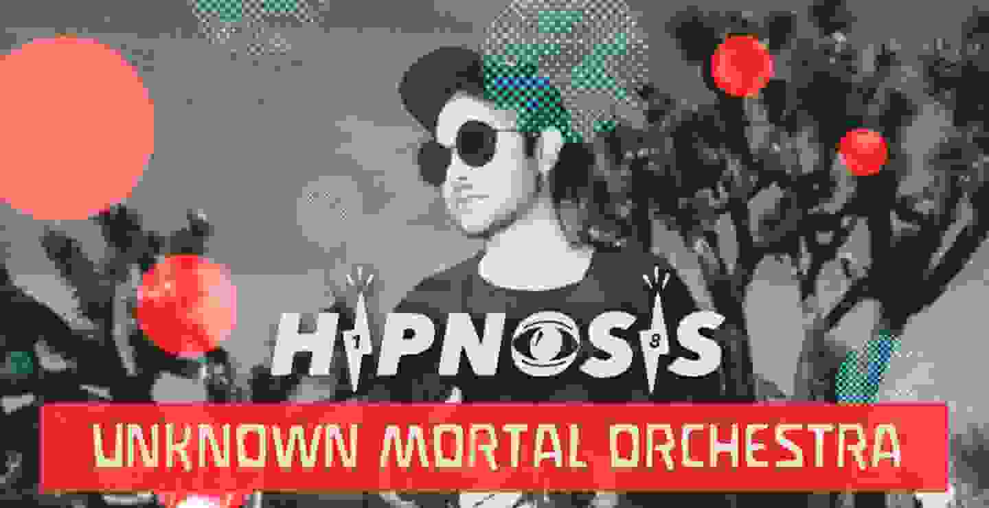 HIPNOSIS 2018: Unknown Mortal Orchestra
