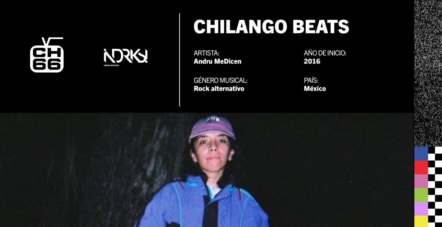 [FICHA] Chilango Beats: Andru Me Dicen
