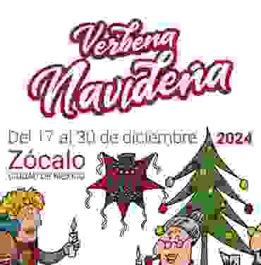 Conoce las actividades y conciertos de la Verbena Navideña Zócalo 2024