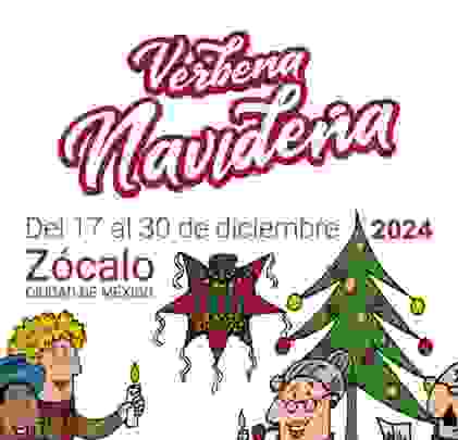 Conoce las actividades y conciertos de la Verbena Navideña Zócalo 2024