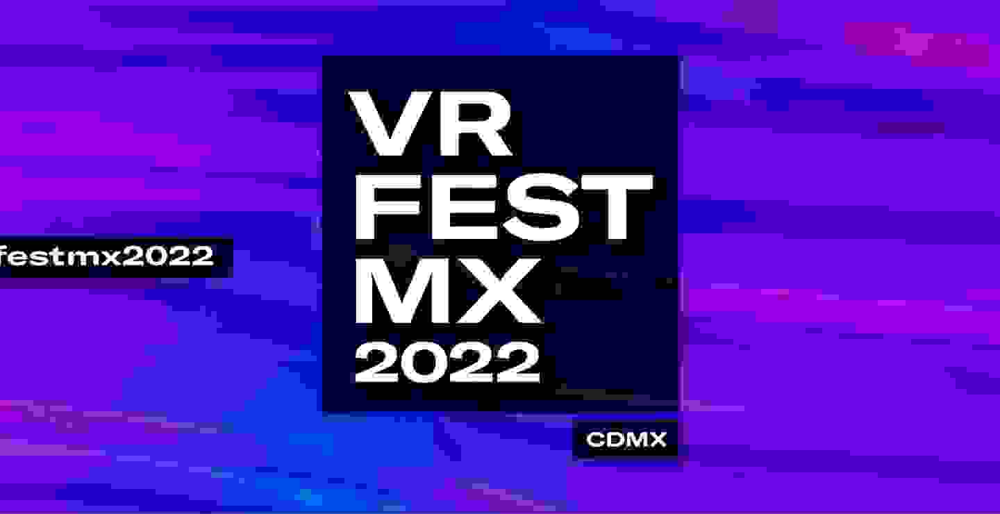 ¡Sumérgete en una experiencia inmersiva en el VR Fest 2022!