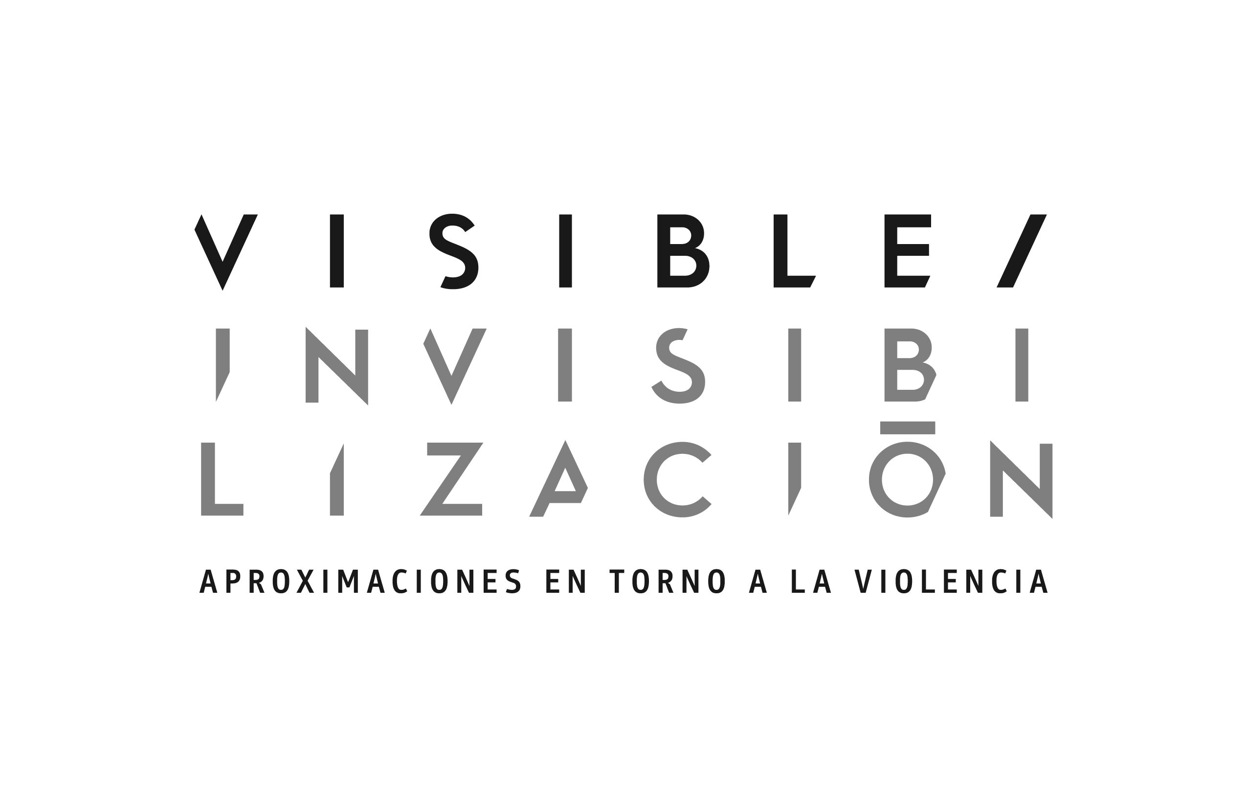 Arte como trinchera contra la violencia: Visible Invisibilización