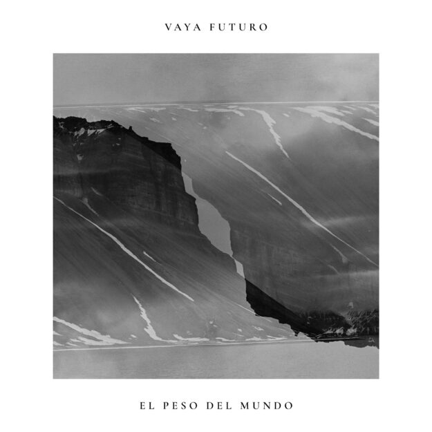 Vaya Futuro — El Peso del Mundo