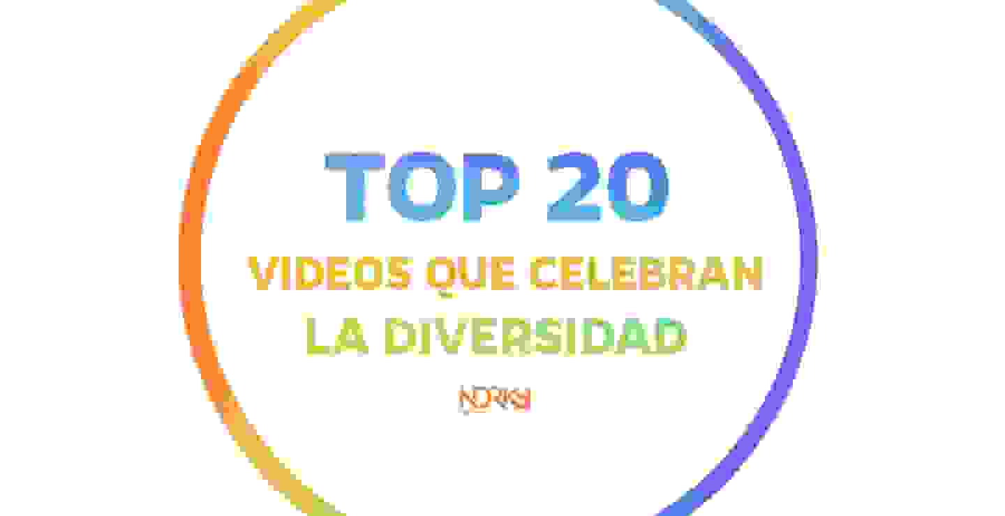 TOP 20: Videos que celebran la diversidad