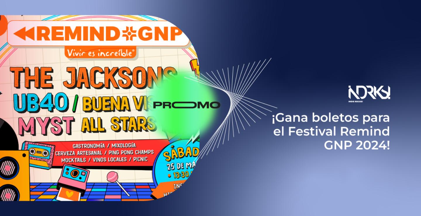 ¡Gana boletos para el Festival Remind GNP 2024!