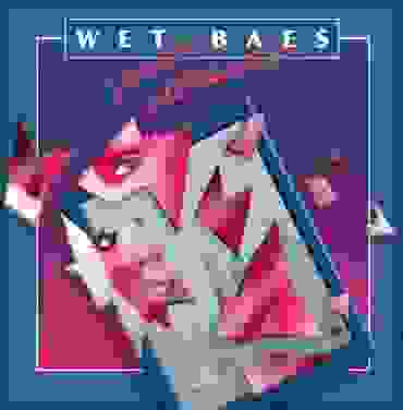 Wet Baes - Youth Attraction