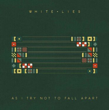 White Lies — As I Try Not To Fall Apart