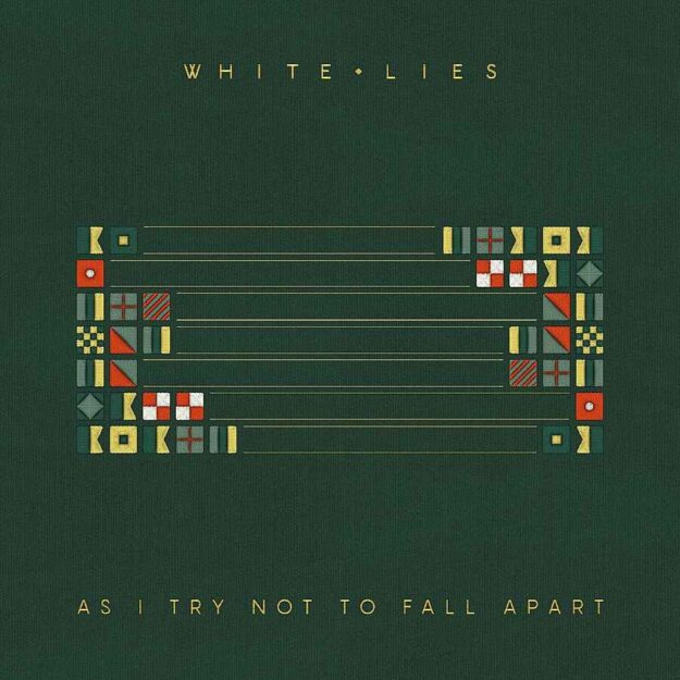 White Lies — As I Try Not To Fall Apart