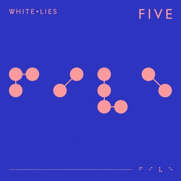 White Lies — FIVE