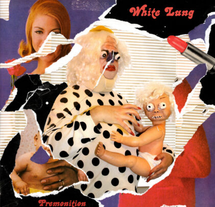 White Lung — Premonition