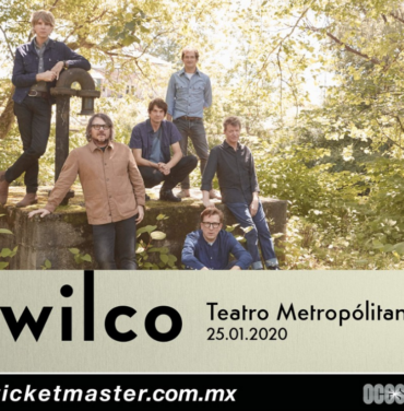 Gana accesos para ver a Wilco en el Metropólitan