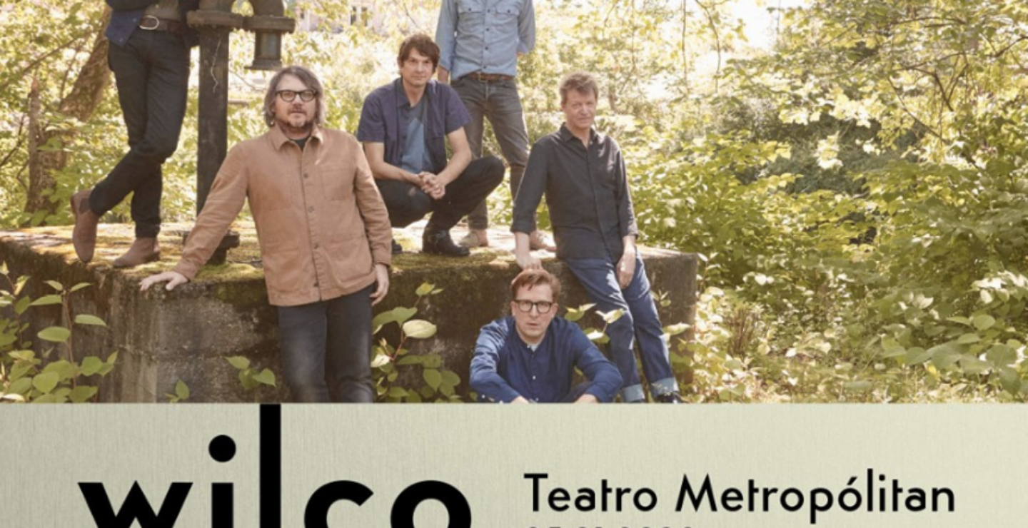 Gana accesos para ver a Wilco en el Metropólitan