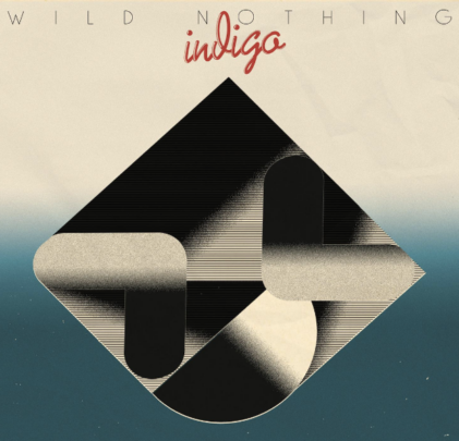 Wild Nothing — Indigo