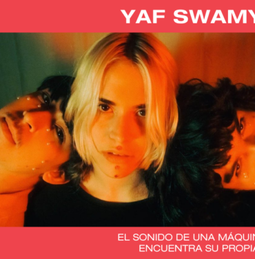 Yaf Swamy, glitch y cortos circuitos para no dejar de bailar