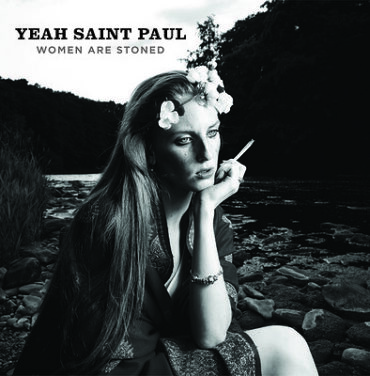Yeah Saint Paul - Women Are Stoned