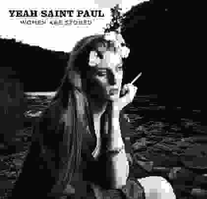 Yeah Saint Paul - Women Are Stoned