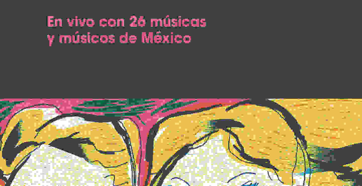 A través del vaso. En vivo con 26 músicas y músicos de México