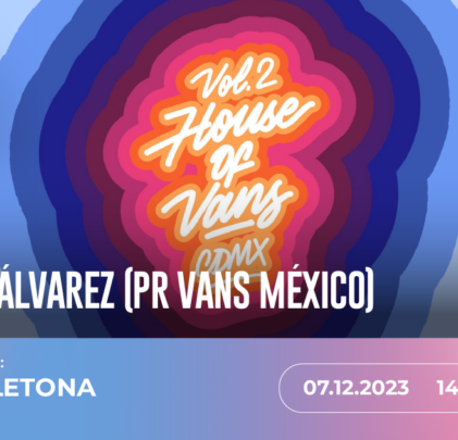 Únete al IG live de IR! con Aarón Álvarez (PR de Vans México)