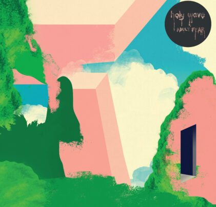 Holy Wave — Adult Fear
