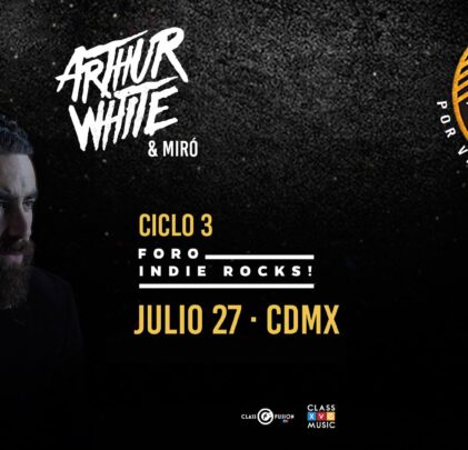 Gana tus entradas para ver a Arthur White y Miró en el Foro Indie Rocks! #CircuitoIndio