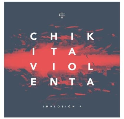 Chikita Violenta estrena 