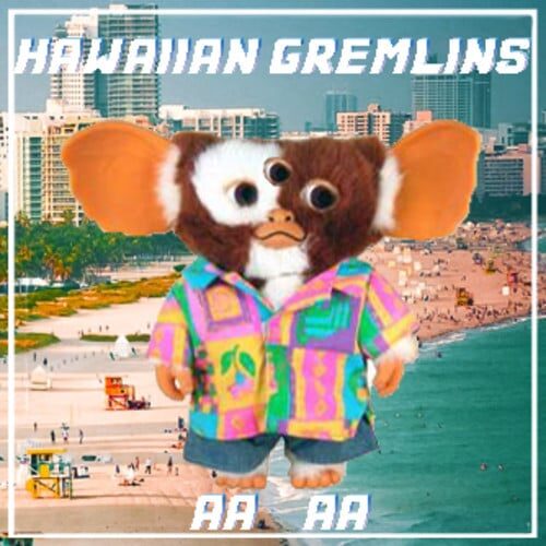 Nueva canción de Hawaiian Gremlins