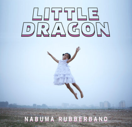 Little Dragon deja escuchar 'Nabuma Rubberband'