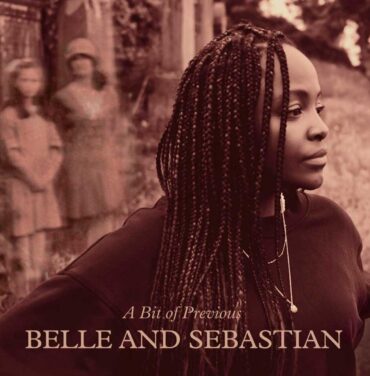 Belle and Sebastian — A Bit of Previous