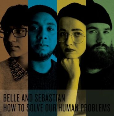 Belle and Sebastian — How to Solve Our Human Problems