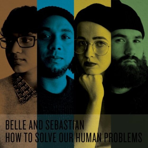 Belle and Sebastian — How to Solve Our Human Problems