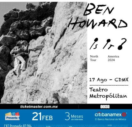 PRECIOS: Ben Howard se presentará en el Teatro Metropólitan