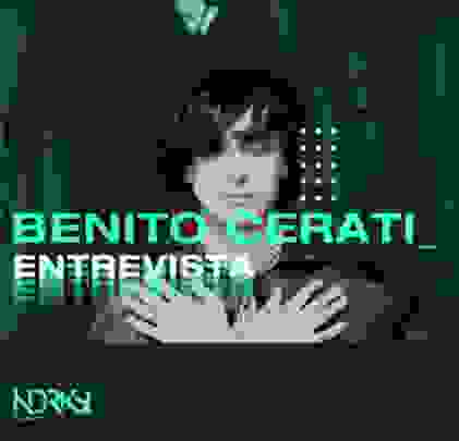Entrevista con Benito Cerati