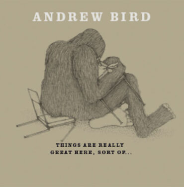 Nuevo disco de Andrew Bird en puerta