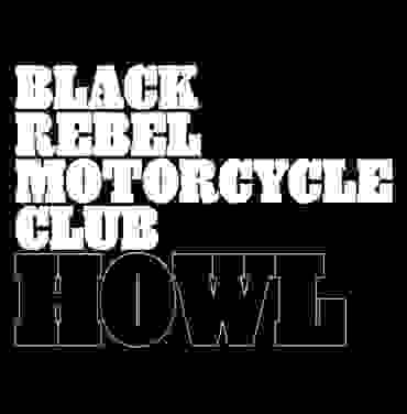 A 15 años del ‘Howl’ de Black Rebel Motorcycle Club
