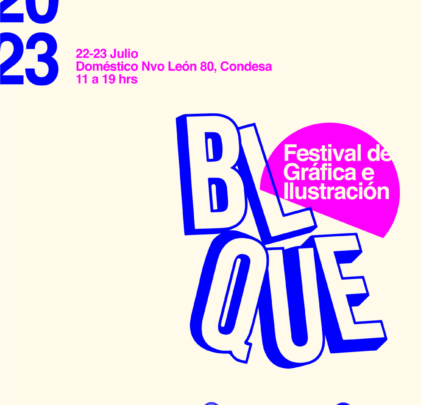 BLOQUE, el festival de gráfica e ilustración en la CDMX