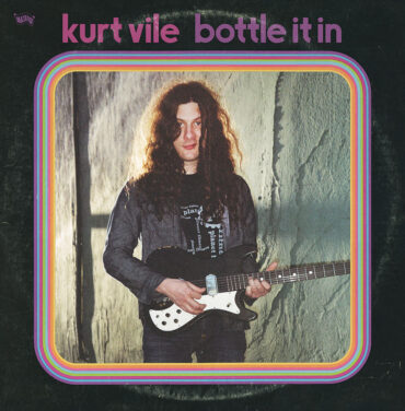 Kurt Vile — Bottle It In