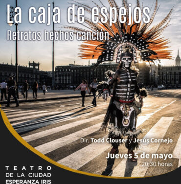 No te pierdas ‘La Caja de Espejos: Retratos Hechos Canción’ en el Teatro de la Ciudad Esperanza Iris
