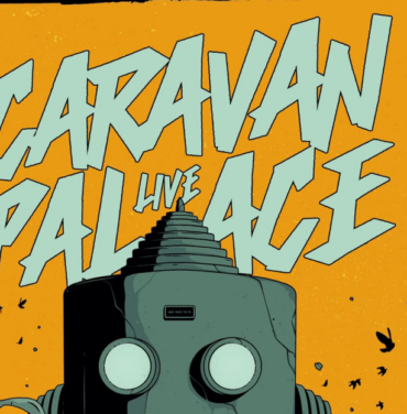 SOLD OUT: Caravan Palace sorprenderá en el Auditorio BB