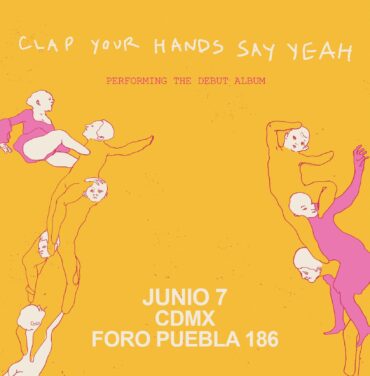 PRECIOS: Clap Your Hands Say Yeah llegará al Foro Puebla