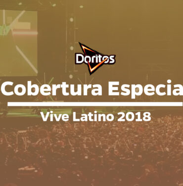 Doritos presenta: Vive Latino 2018