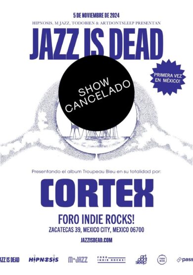 CANCELADO: Hipnosis y Jazz Is Dead presentan: Cortex en el Foro Indie Rocks!