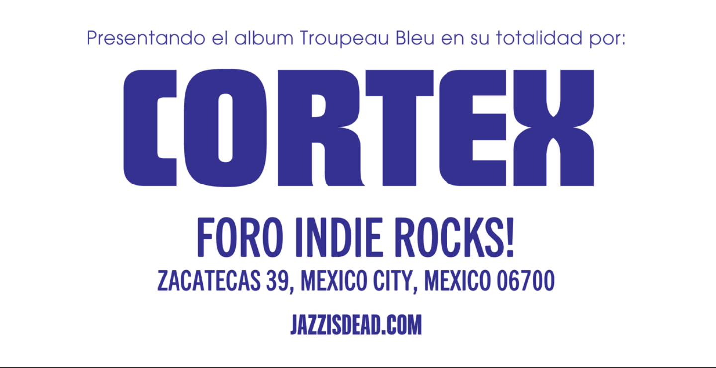 CANCELADO: Hipnosis y Jazz Is Dead presentan: Cortex en el Foro Indie Rocks!