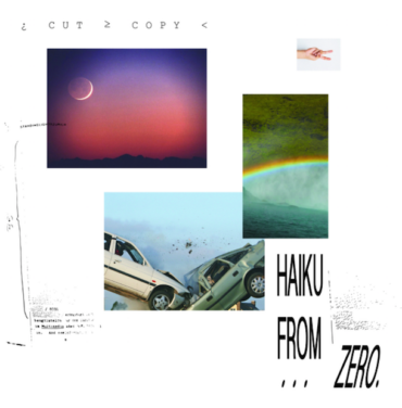 Cut Copy — Haiku from Zero