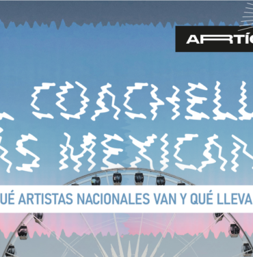 El Coachella más mexicano: ¿Qué artistas nacionales van y qué llevan?