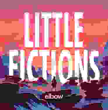Elbow – Little Fiction